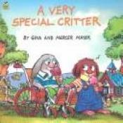 book cover of A very special critter by Mercer Mayer