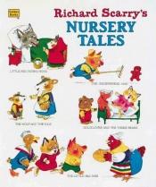 book cover of Richard Scarry's Nursery Tales (Look-Look) by Richard Scarry