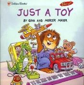 book cover of Just a Toy by Mercer Mayer