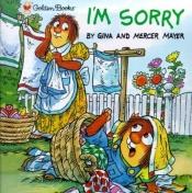 book cover of I'm sorry (Mercer Mayer's Little Critter book club) by Mercer Mayer