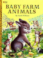 book cover of Baby Farm Animals (LGB) by Garth Williams
