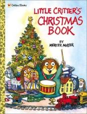 book cover of Little Critter's Christmas Book (Little Critter) by Mercer Mayer