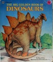 book cover of The Big Golden Book of Dinosaurs by Christopher Santoro