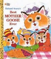 book cover of Richard Scarry's Best Mother Goose Ever (Giant Golden Book) by Richard Scarry