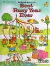 book cover of Best, Busy Year Ever (Golden Treasury) by Richard Scarry