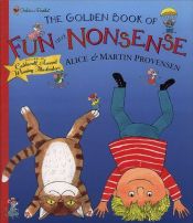 book cover of The Golden Book of Fun and Nonsense (Golden Classics) by Alice Provensen