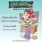 book cover of Katie Kazoo, Switcheroo: Books 1 & 2 (Katie Kazoo Switcheroo (Audio)) by Nancy E. Krulik