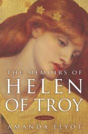 book cover of The Memoirs of Helen of Troy (2005) by Amanda Elyot