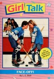 book cover of Face-Off! (Girl Talk #2) by K. A. Applegate