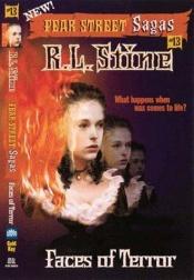 book cover of Faces of Terror (Fear Street Sagas #13) by R. L. Stine
