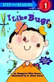 book cover of I like bugs by Margaret Wise Brown