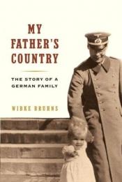 book cover of My Father's Country by Wibke Bruhns