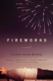 book cover of Fireworks by Elizabeth Winthrop