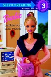 book cover of Barbie.com: Ballet Buddies (Step-Into-Reading, Step 3) by Barbara Richards