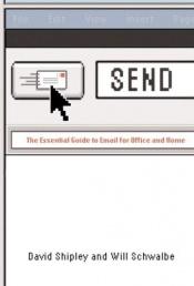 book cover of Send: The Essential Guide to Email for Office and Home (Advanced Reader's Copy) by David Shipley