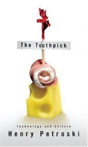 book cover of The Toothpick by Henry Petroski