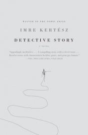 book cover of Detective Story by Imre Kertész