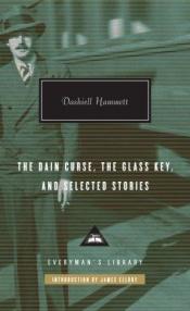 book cover of The Dain Curse, The Glass Key, and Selected Stories by Dashiell Hammett