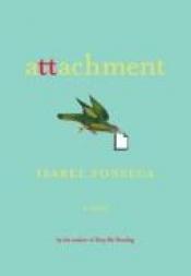 book cover of Attachment by Isabel Fonseca