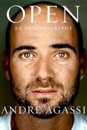 book cover of Open : An Autobiography by Andre Agassi