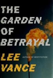 book cover of The garden of betrayal by Lee Vance