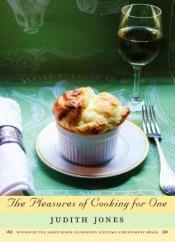 book cover of The Pleasures of Cooking For One by Judith Jones