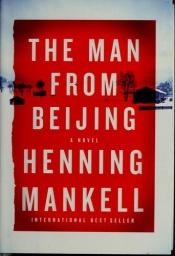 book cover of The Man from Beijing by Henning Mankell