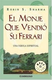 book cover of El monje que vendió su ferrari (Mondadori) by Robin S. Sharma