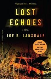 book cover of Lost Echoes (2006) by Joe R. Lansdale