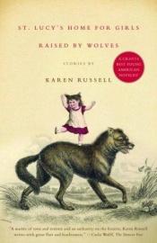 book cover of Il collegio di Santa Lucia per giovinette allevate dai lupi by Karen Russell
