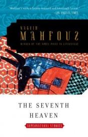 book cover of The Seventh Heaven: Supernatural Stories by Naguib Mahfouz