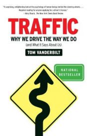 book cover of Traffic: Why We Drive the Way We Do (and What It Says About Us) by Tom Vanderbilt