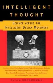book cover of Intelligent Thought: Science versus the intelligent design movement by John Brockman
