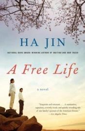 book cover of A Free Lif by Ha Jin