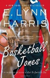 book cover of Basketball Jones by E. Lynn Harris