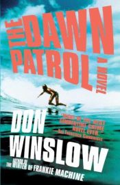 book cover of The Dawn Patrol by Conny Lösch|Ντον Γουίνσλοου