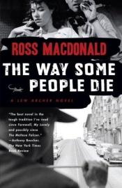 book cover of The Way Some People Die (Lew Archer 3) by ロス・マクドナルド