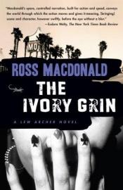 book cover of The Ivory Grin (Lew Archer 4) by Ross Macdonald