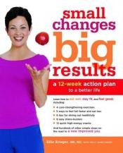 book cover of Small Changes, Big Results by Ellie Krieger