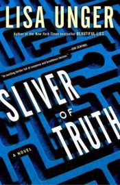 book cover of Sliver of Truth by Lisa Unger