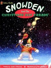 book cover of Snowden and the Christmas Joy Parade by Andrew Clements