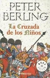 book cover of Cruzada De Los Ninos, La by Peter Berling