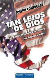 book cover of Tan Lejos De Dios by Joseph Contreras