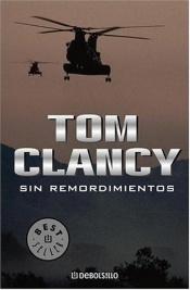 book cover of Sin Remordimientos by Tom Clancy