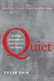book cover of Quiet: The Power of Introverts in a World That Can't Stop Talking by Susan Cain