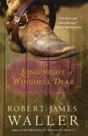 book cover of The Long Night of Winchell Dear by Robert James Waller