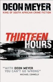 book cover of Thirteen Hours by Deon Meyer
