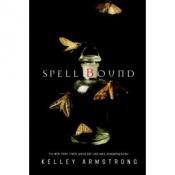 book cover of Spell Bound (An Otherworld Novella) by Kelley Armstrong