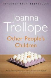 book cover of Other People's Children by Joanna Trollope