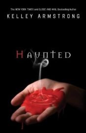 book cover of Haunted by Kelley Armstrong